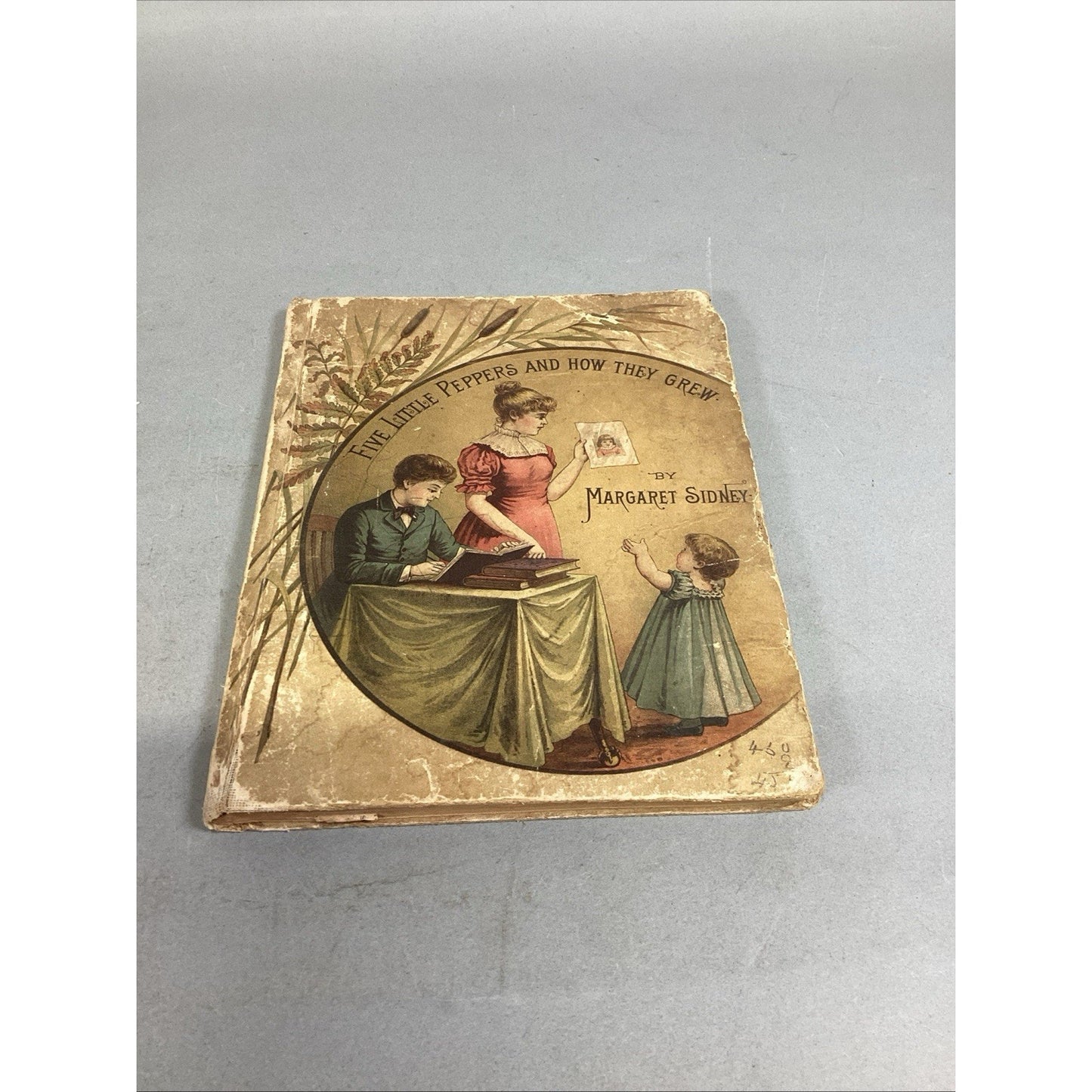 FIVE LITTLE PEPPERS AND HOW THEY GREW. Margaret Sidney Illustrated Antique 1880