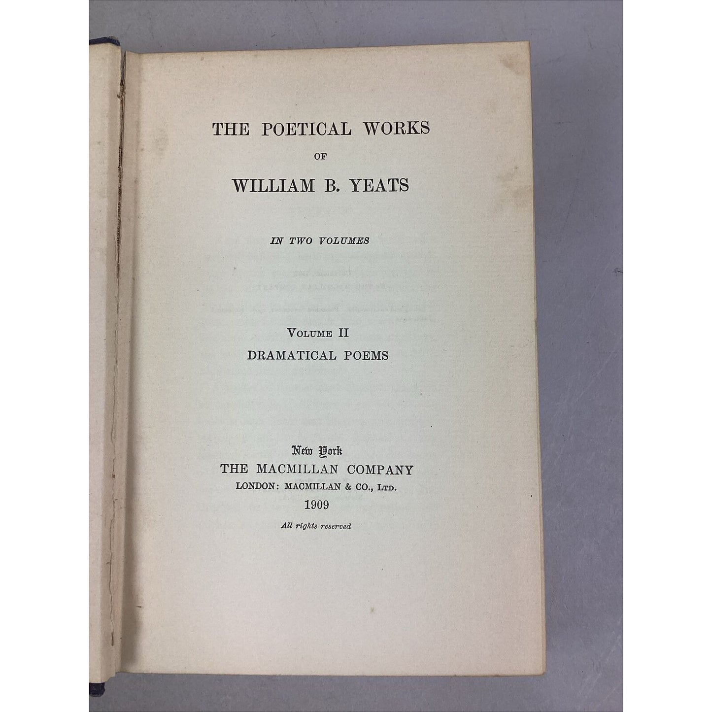 The Poetical Works Of William B. Yeats Volume II Dramatical Poems - 1909