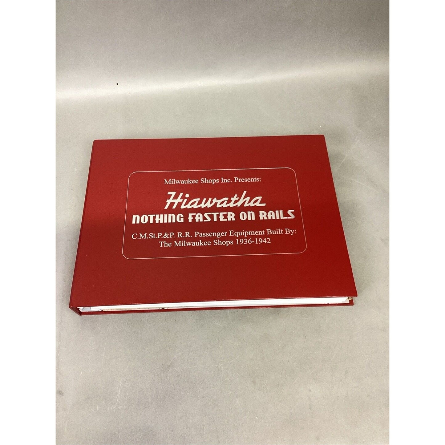 Milwaukee Shops Presents Hiawatha Nothing Faster On Rails Hardcover - 2014