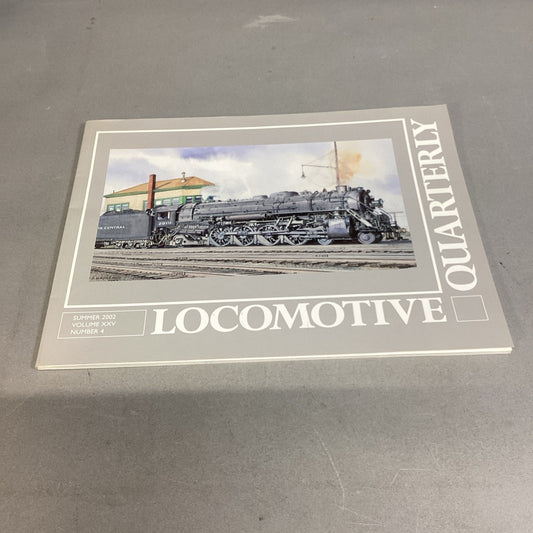 Locomotive Quarterly Summer 2002 - Volume XXV Number 4