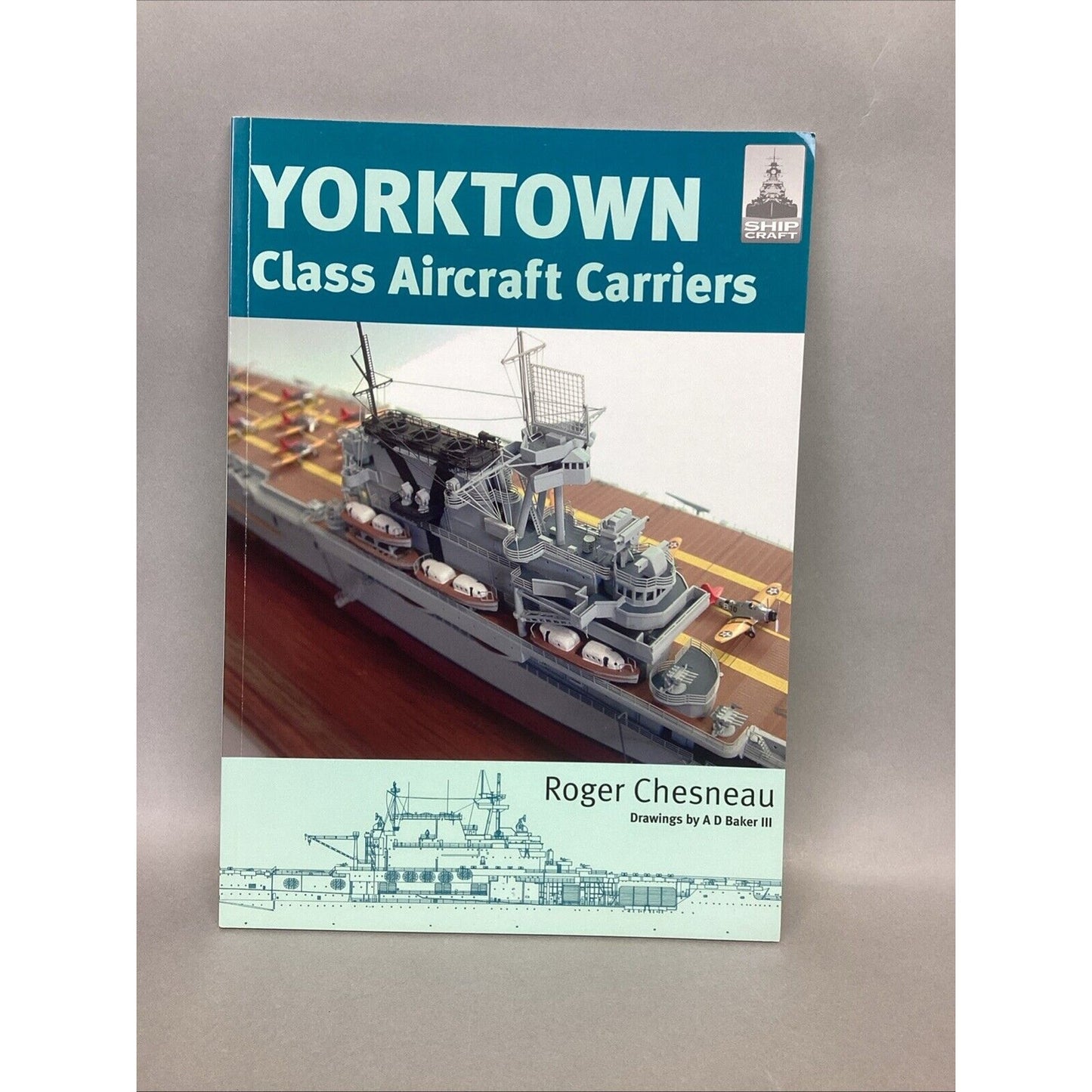 YORKTOWN Class Aircraft Carriers (Shipcraft 3) by Roger Chesneau