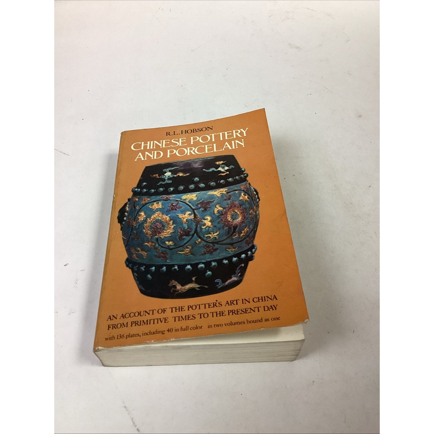 CHINESE POTTERY & PORCELAIN Vol 1 & 2 by R L HOBSON 1976 Illustrated Paperback