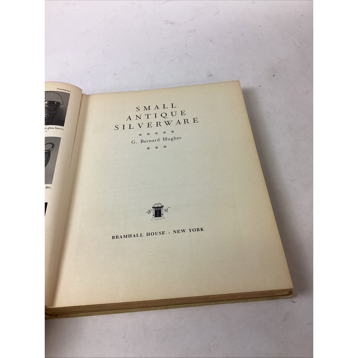 SMALL ANTIQUE SILVERWARE BY BERNARD HUGHES - ILLUSTRATED - 1957 - First Edition