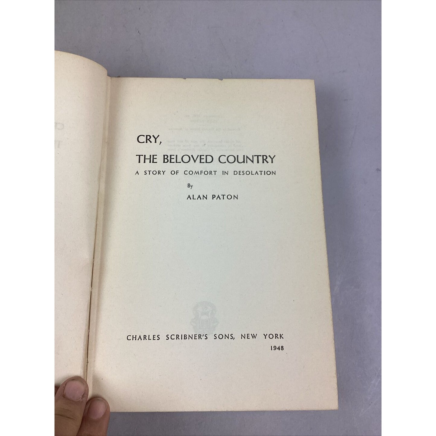 Cry, The Beloved Country - A Story Of Comfort In Desolation - 1948 By Alan Paton