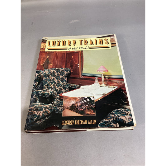 Luxury Trains of The World by G Freeman Allen 1979 (HC/DJ) - Illustrated